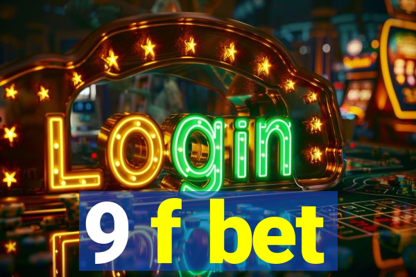 9 f bet